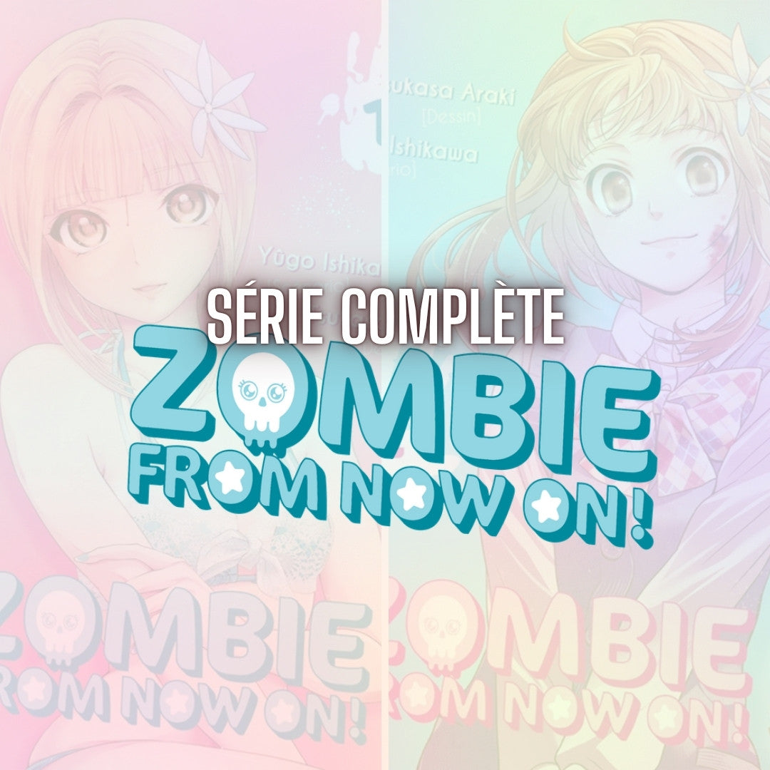 Zombie From Now On ! – Série complète