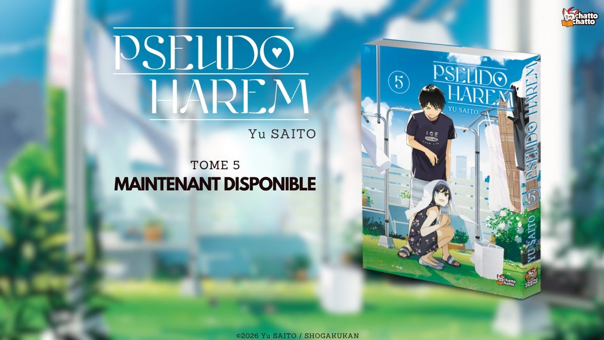 Pseudo Harem tome 5 maintenant disponible